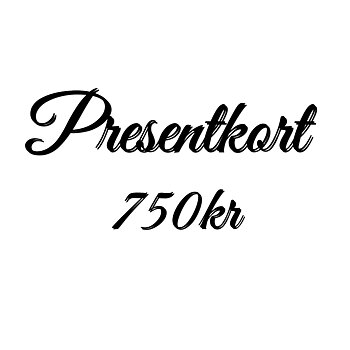 Presentkort 750 :-