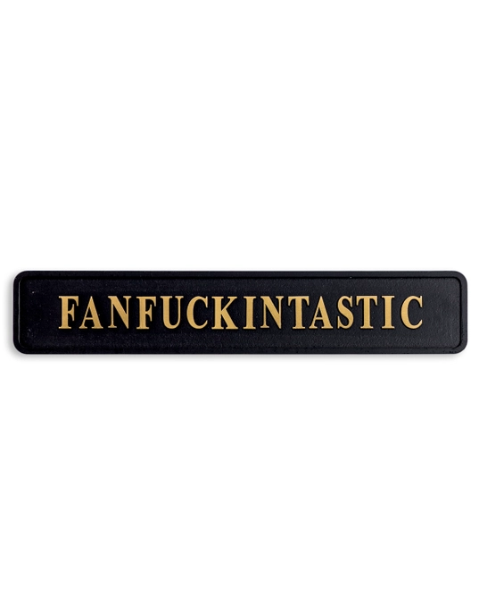 Dekoration Skylt - Fanfuckintastic - 4