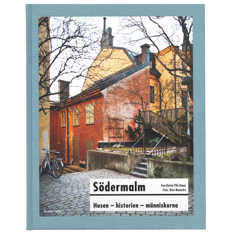 Södermalm:  Husen, historien, människorna