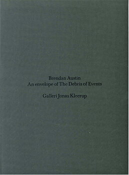 Brendan Austin:  An Envelope of The Debris of Events