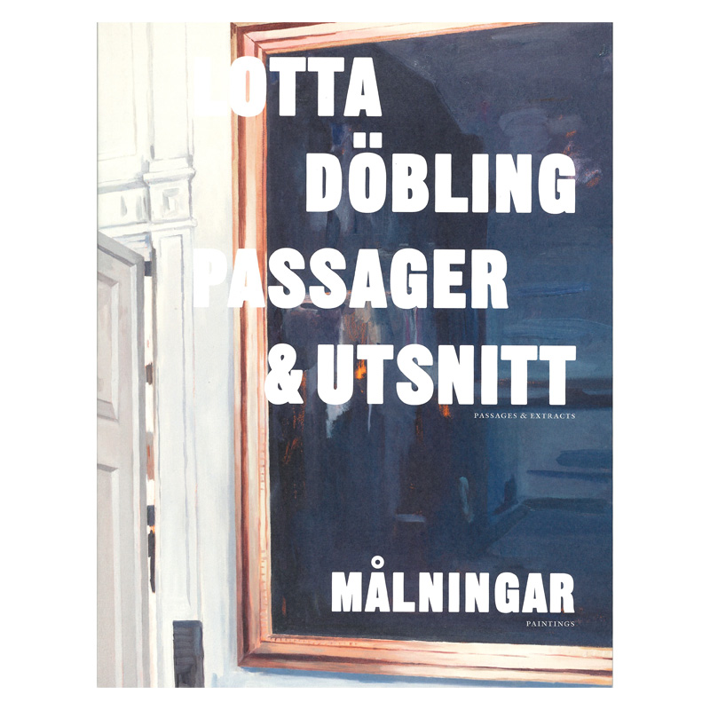 Lotta Döbling: Passager & utsnitt /Passages & Extracts [signed]
