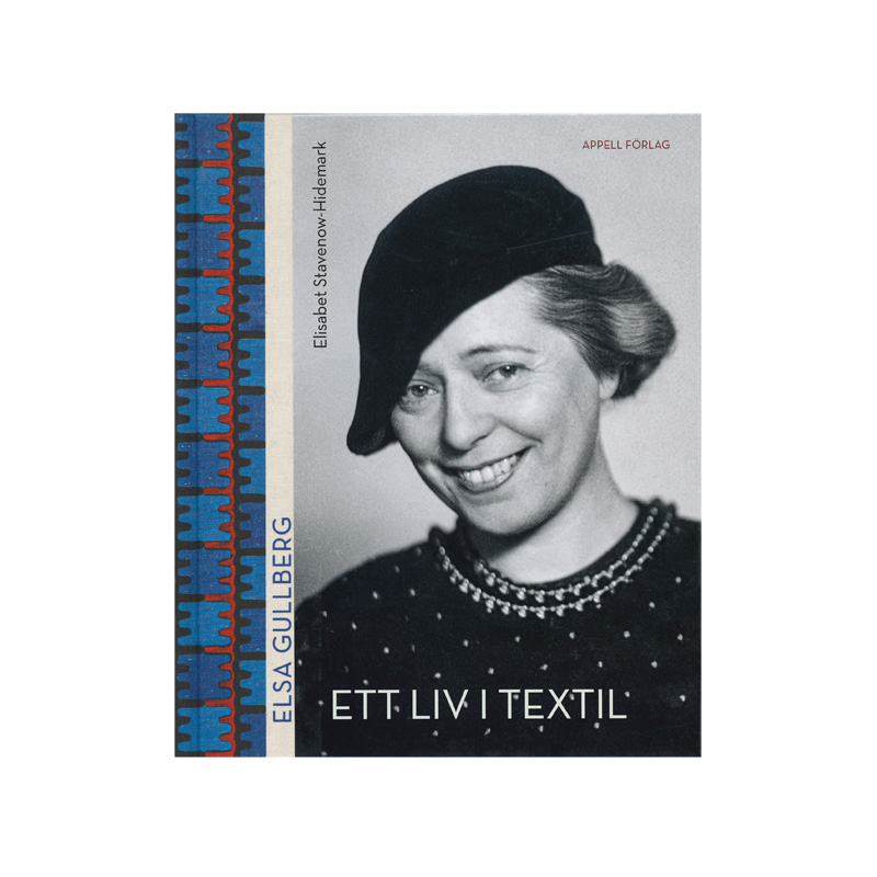 Elsa Gullberg: Ett liv i textil