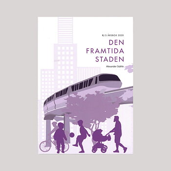 Alexander Ståhle: Den framtida staden