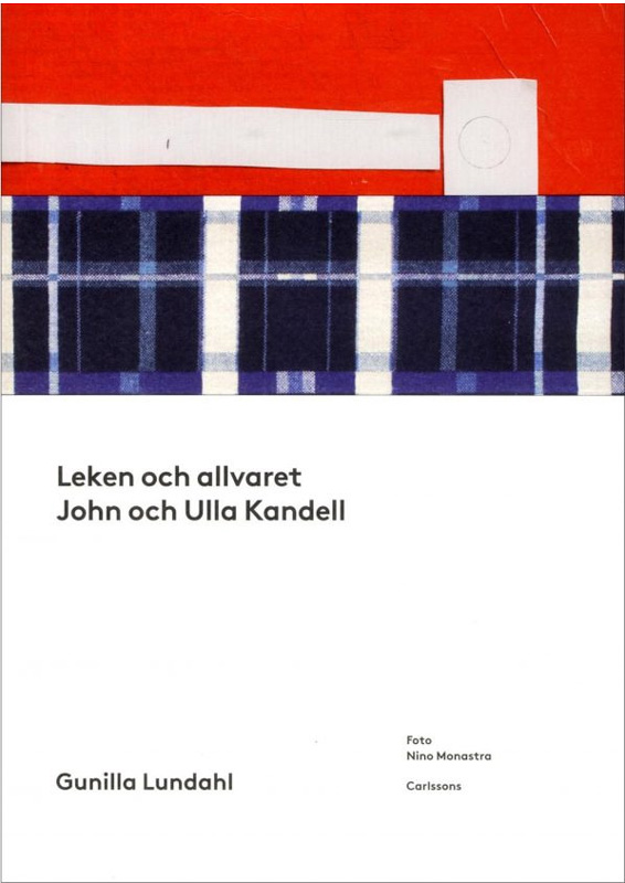 John och Ulla Kandell: Leken och allvaret