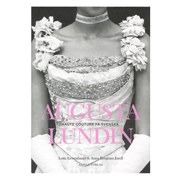 Augusta Lundin: Haute couture på svenska