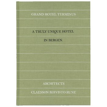 Claesson Koivisto Rune:  Grand Hotel Terminus
