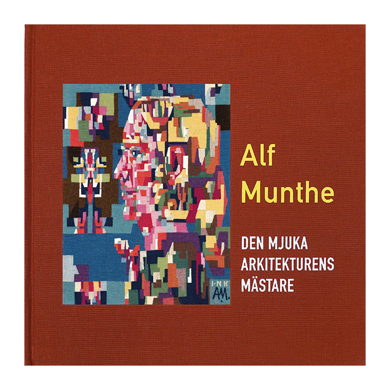 Alf Munthe: Den mjuka arkitekturens mästare 