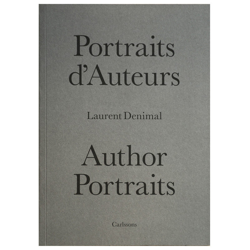 Laurent Denimal: Portraits d'auteurs / Author Portraits [signed]
