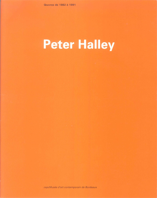 Peter Halley: Oeuvres de 1982 a 1991