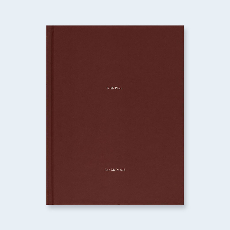 Rob McDonald: Birth Place (One Picture Book #50) - 2