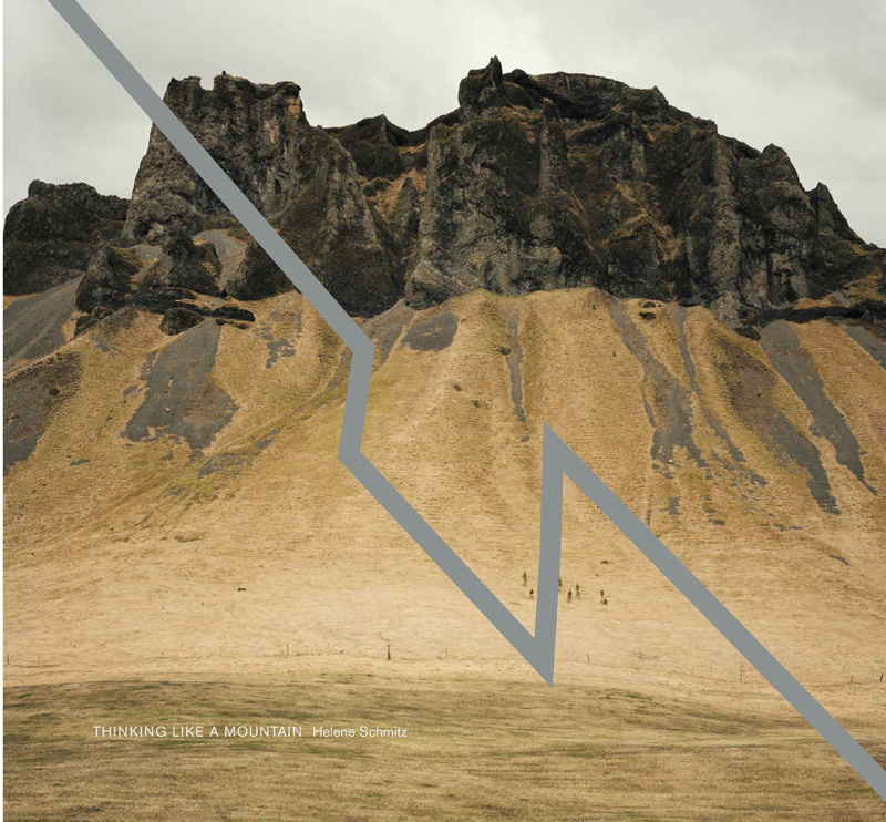 Helene Schmitz: Thinking Like a Mountain