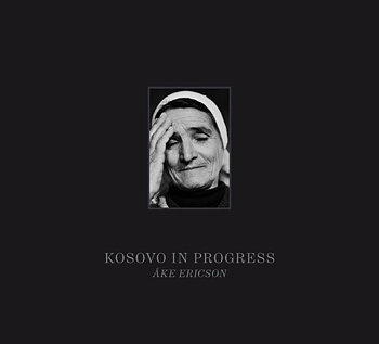 Åke Ericson - Kosovo in Progress [signed]