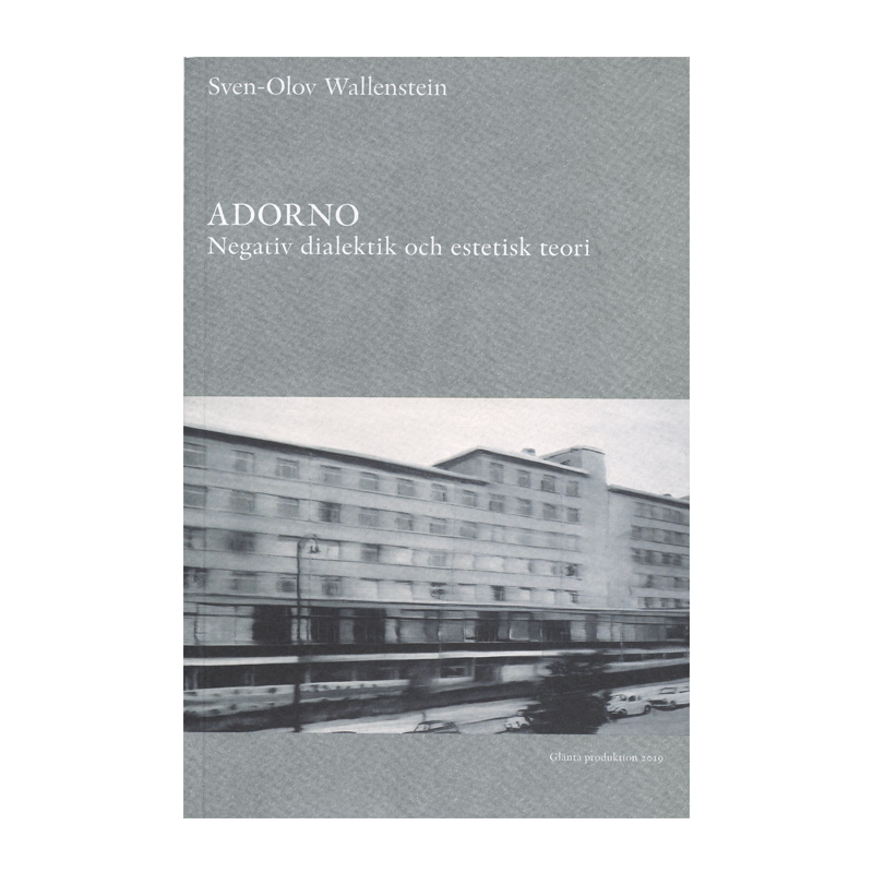 Sven-Olov Wallenstein: Adorno