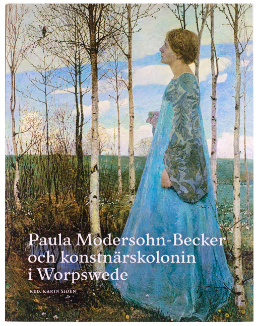 Paula Modersohn-Becker och konstnärskolonin i Worpswede