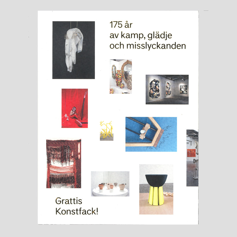 Konstfack: 175 år av Kamp, glädje och misslyckande