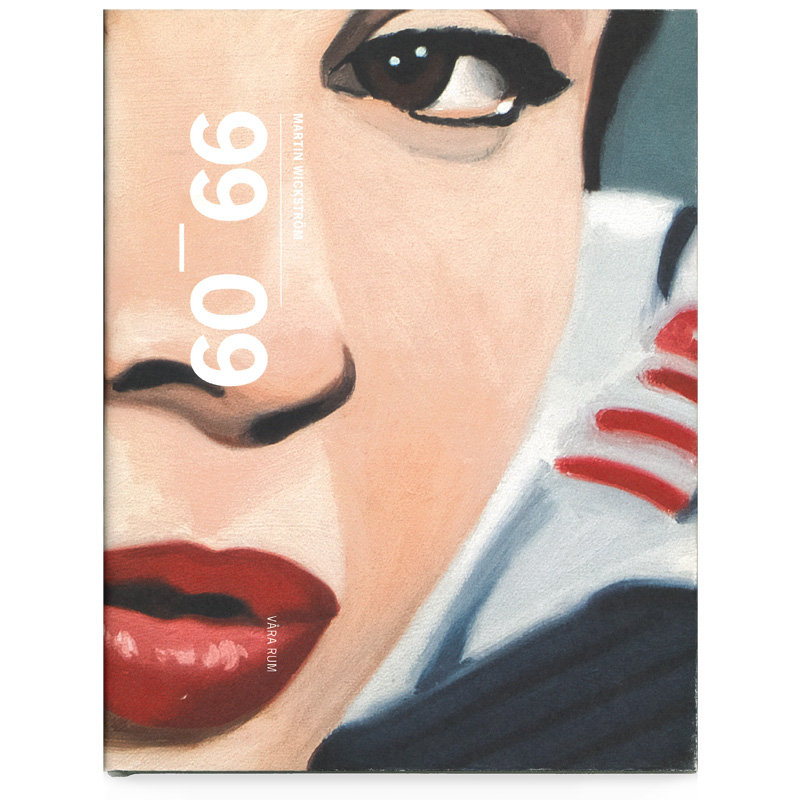 Martin Wickström: 99-09 [signed]