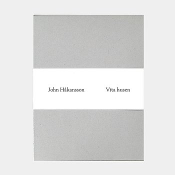John Håkansson: Vita husen [special edition]