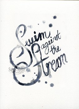 Swim against the stream Text
