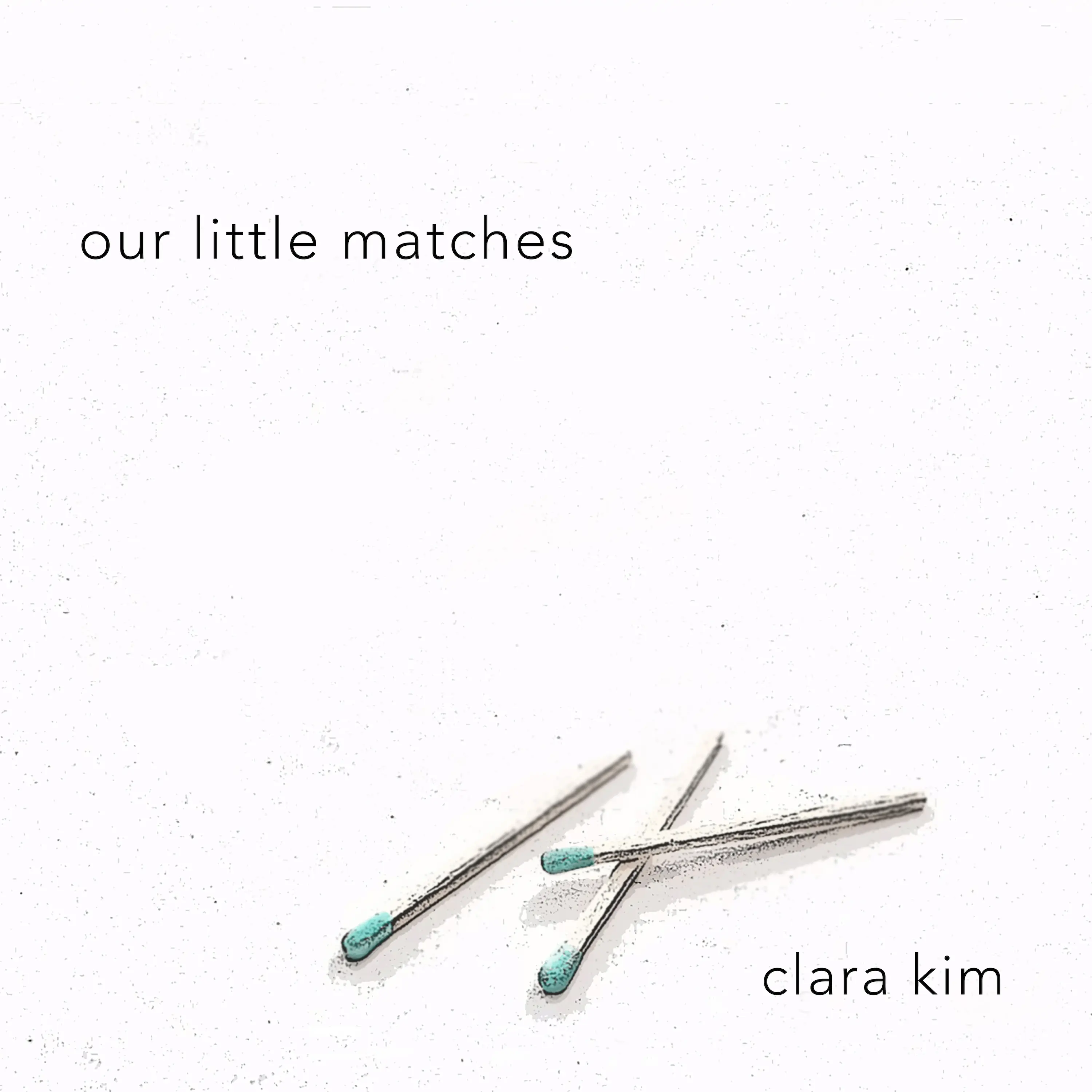 Clara Kim: our little matches