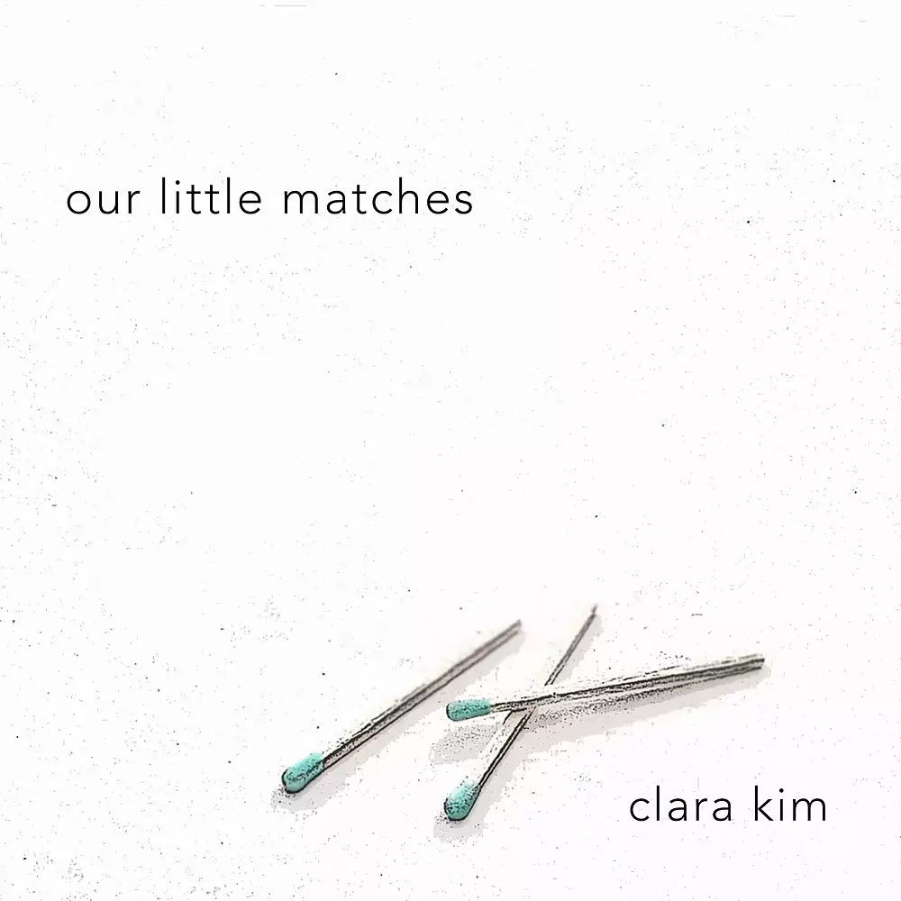 Clara Kim: our little matches