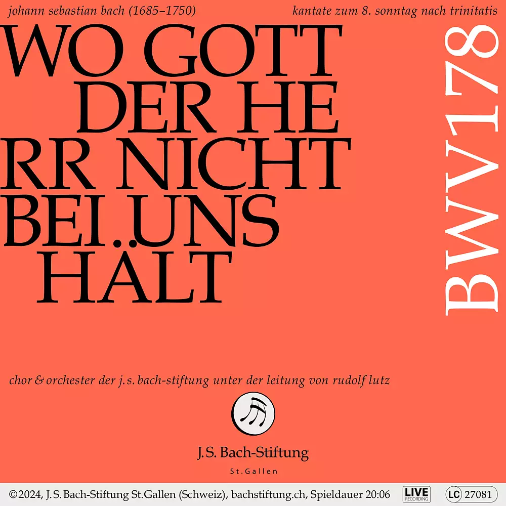 J.S. Bach: Wo Gott der Herr nicht bei uns hält, BWV 178