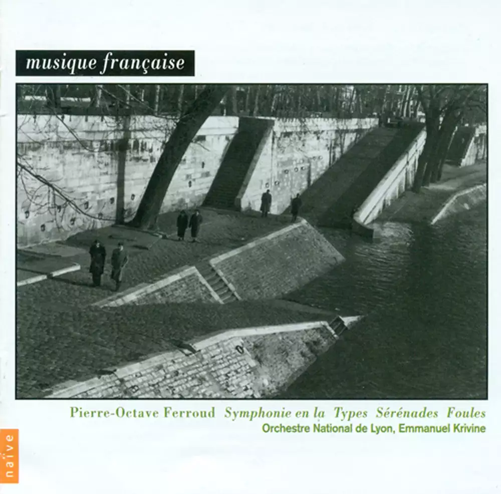 Ferroud, P.-O.: Symphony in A Major / Types / Foules / Serenade