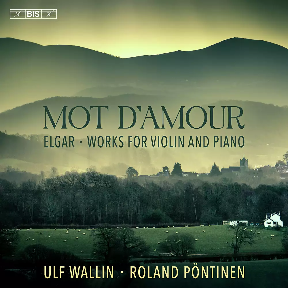 Elgar - Mot d’amour: Works for Violin and Piano