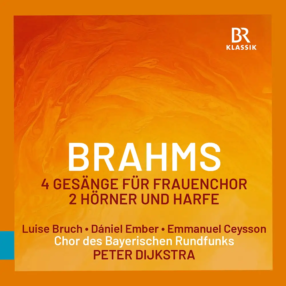 Brahms: 4 Gesänge für Frauenchor, 2 Hörner und Harfe, op. 17