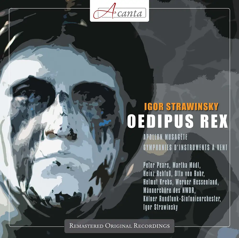 Stravinsky: Oedipus Rex -, Apollon Musagete - Symphonies d'Instruments a Vent