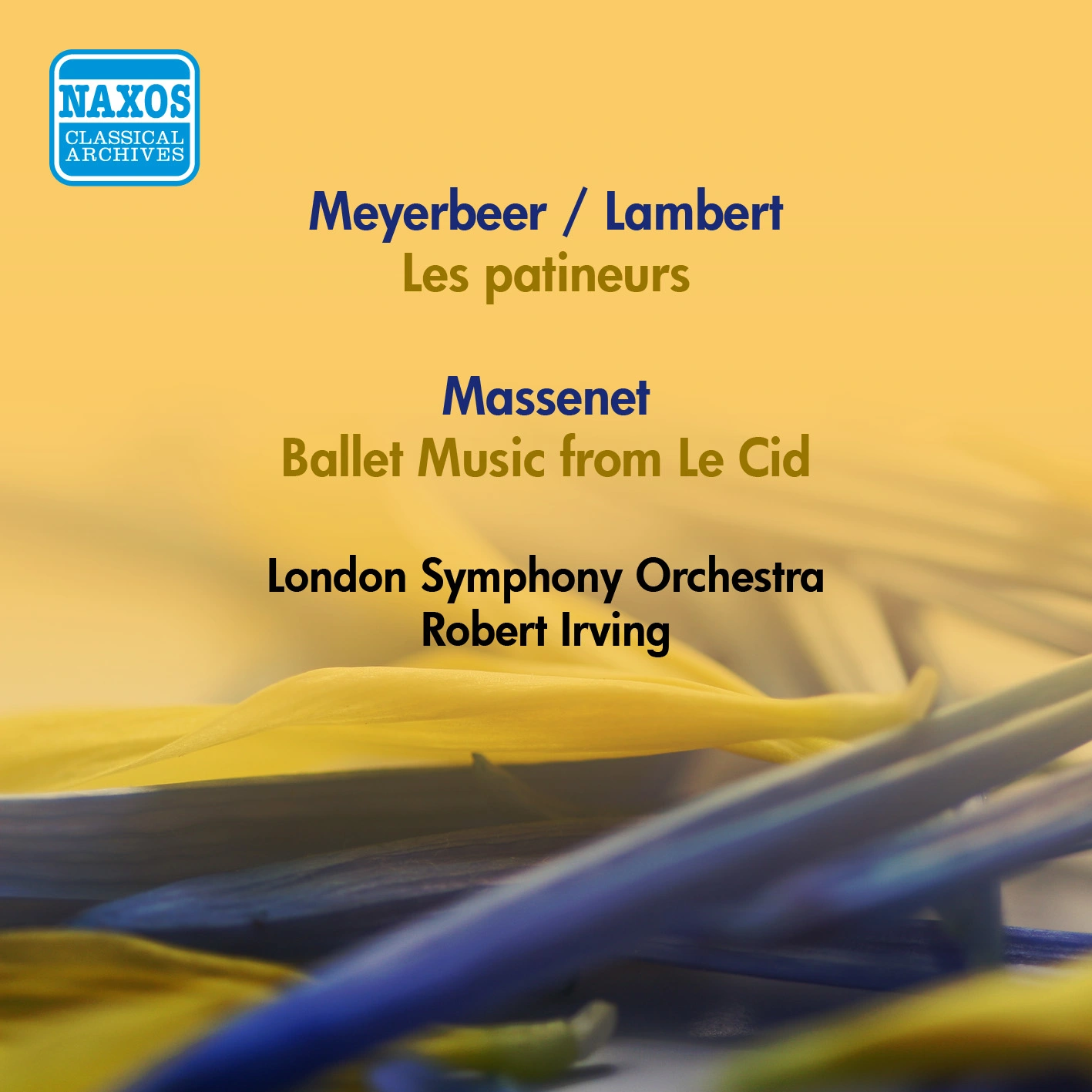 Meyerbeer, G.: Patineurs (Les) (Arr. C. Lambert) / Massenet, J.: Le Cid: Ballet Music (Robert Irving) (1952, 1957)