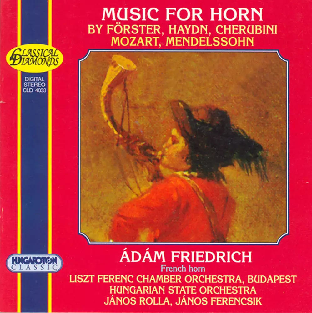 Forster / Haydn / Cherubini / Mozart / Mendelssohn: Works for Horn