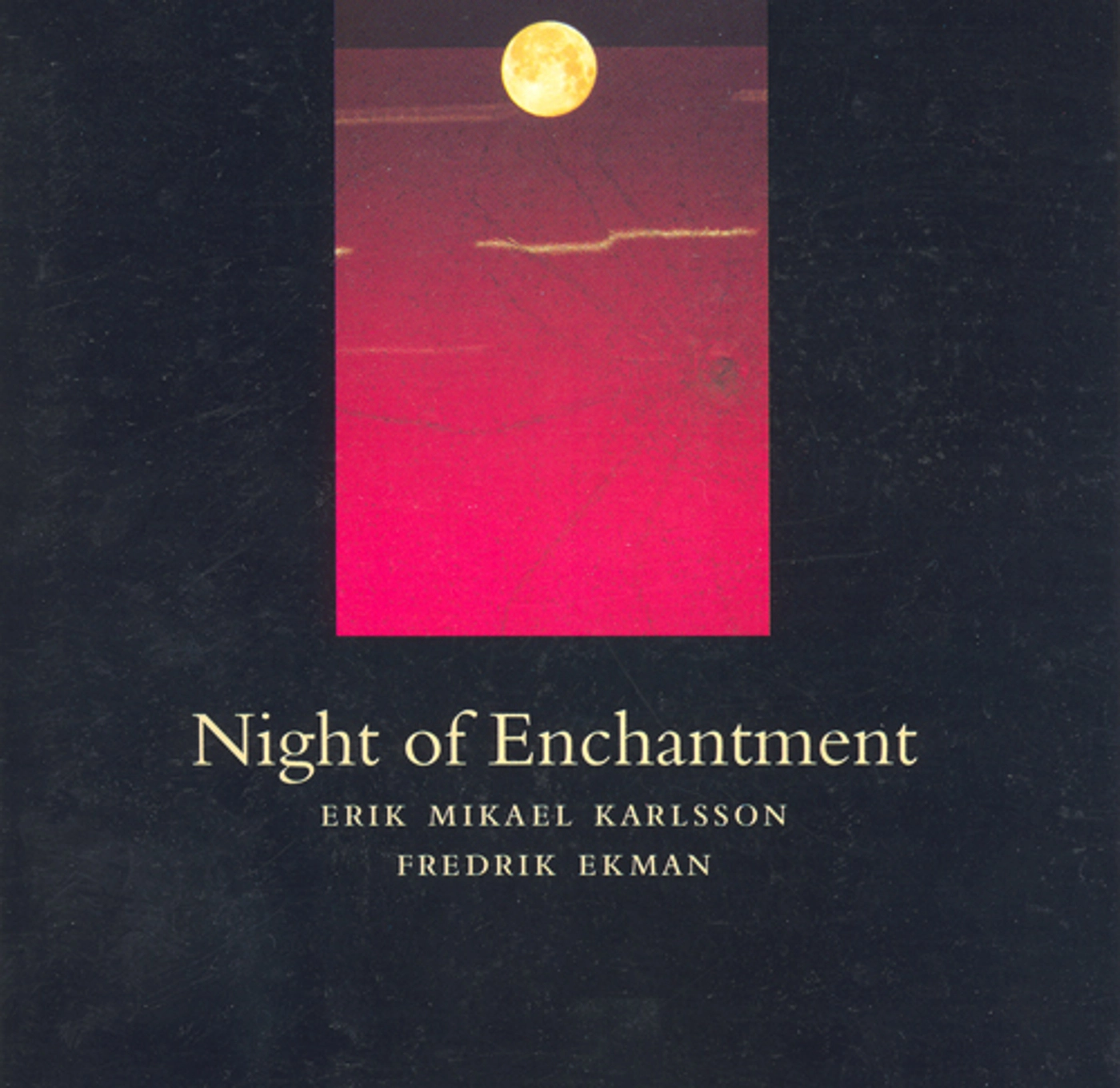 Karlsson / Ekman: Night of Enchantment / Karlsson: Electroacoustic Compostions