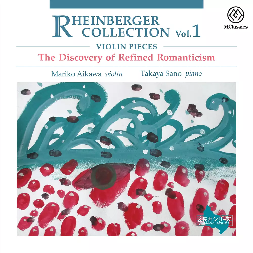 Rheinberger Collection Vol.1 - Violin Pieces The Discovery of Refined Romanticism