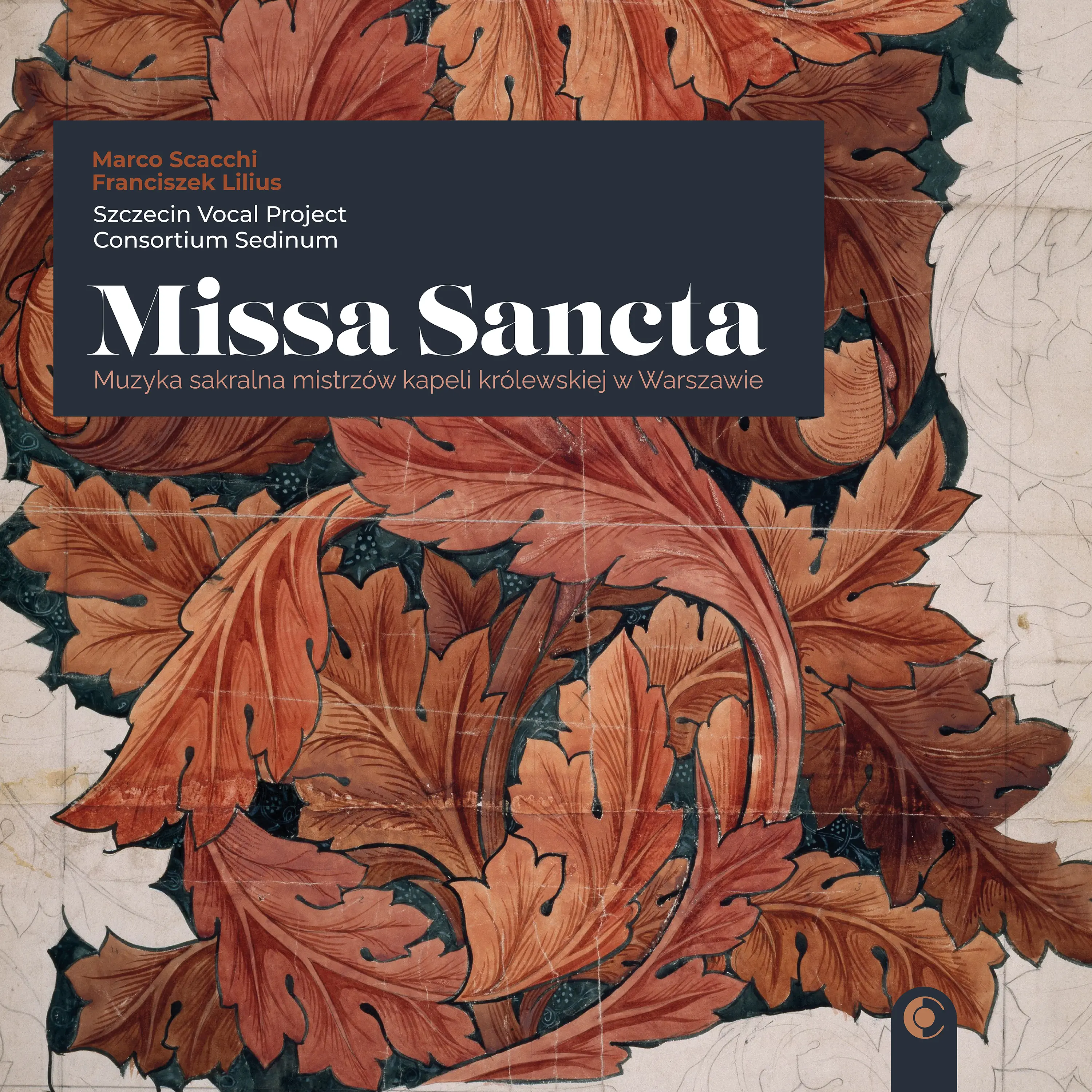 Missa Sancta - Sacred music of the masters of the royal band in Warsaw.