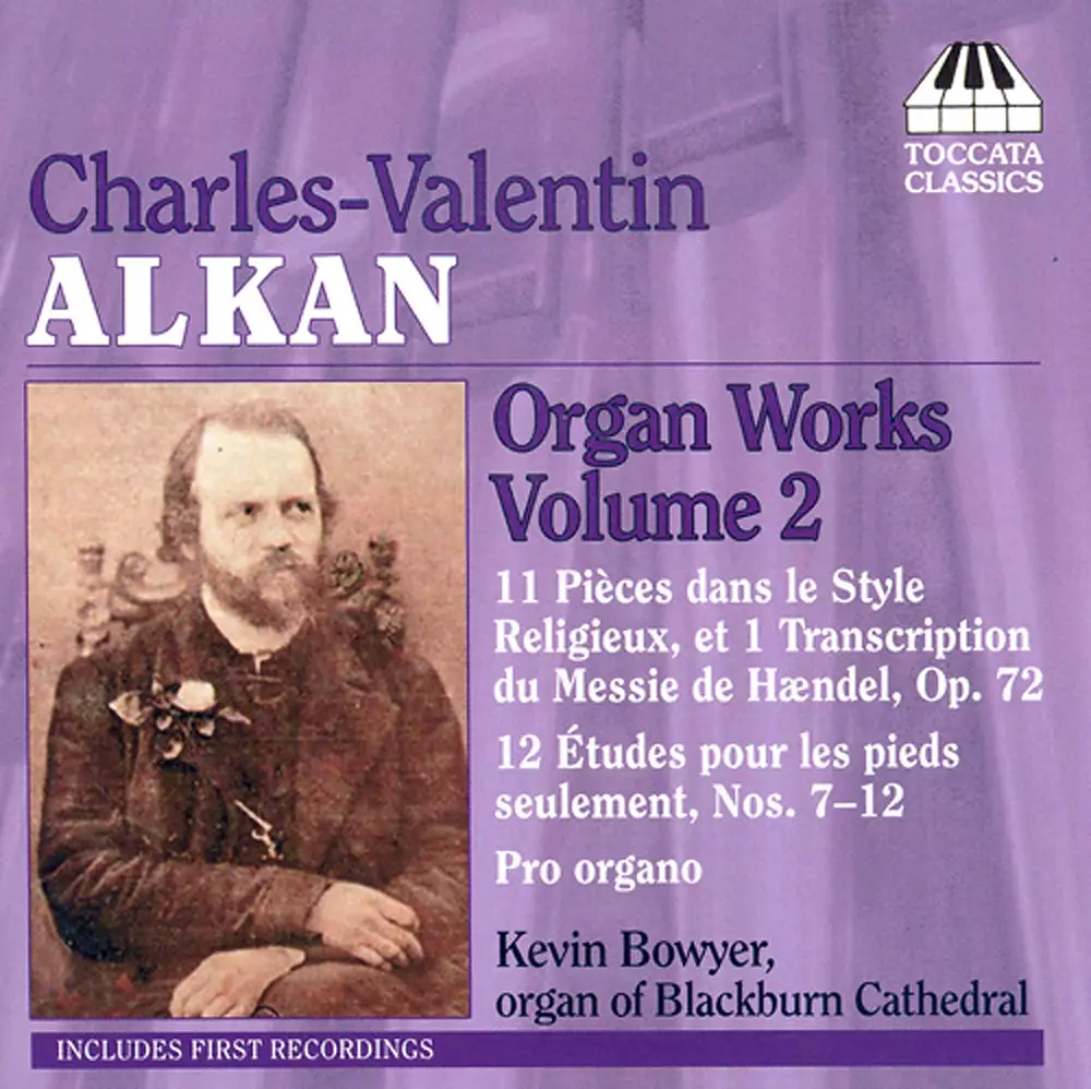 Alkan: Organ Works, Vol. 2 - 11 Pieces in A Religious Style / 12 Etudes for Pedals Only / Pro Organo