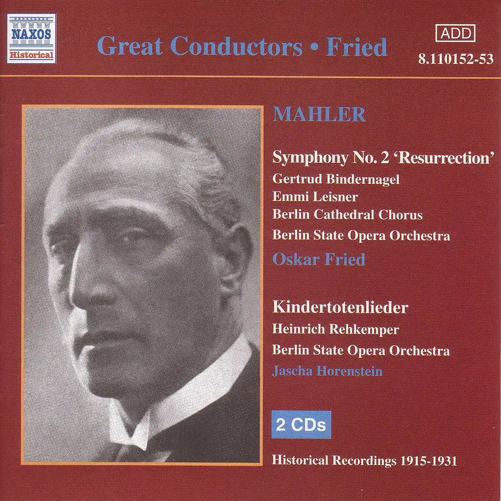 Mahler: Symphony No. 2 / Kindertotenlieder (Fried) (1915-1931)