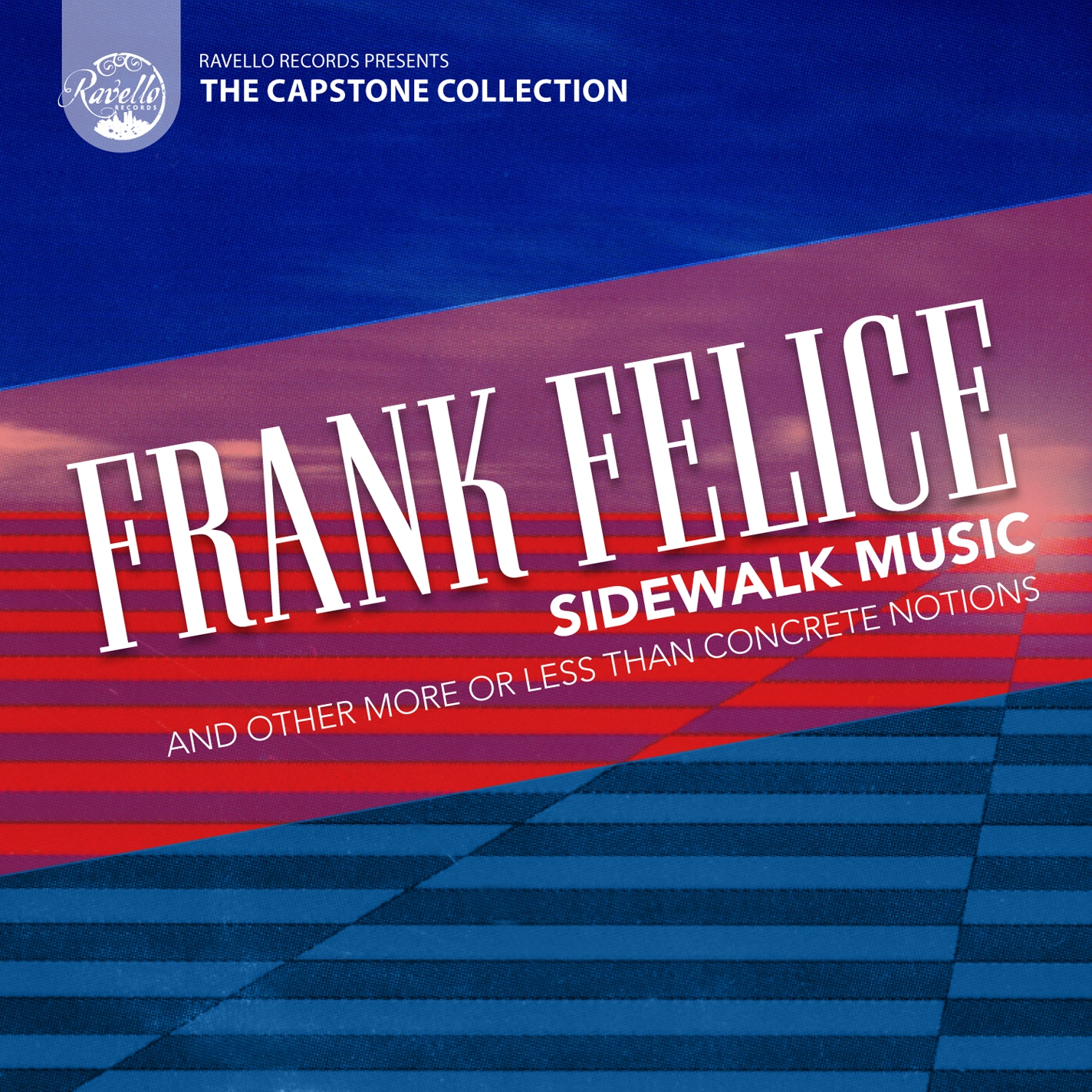 Felice: Sidewalk Music and Other More or Less than Concrete Notions