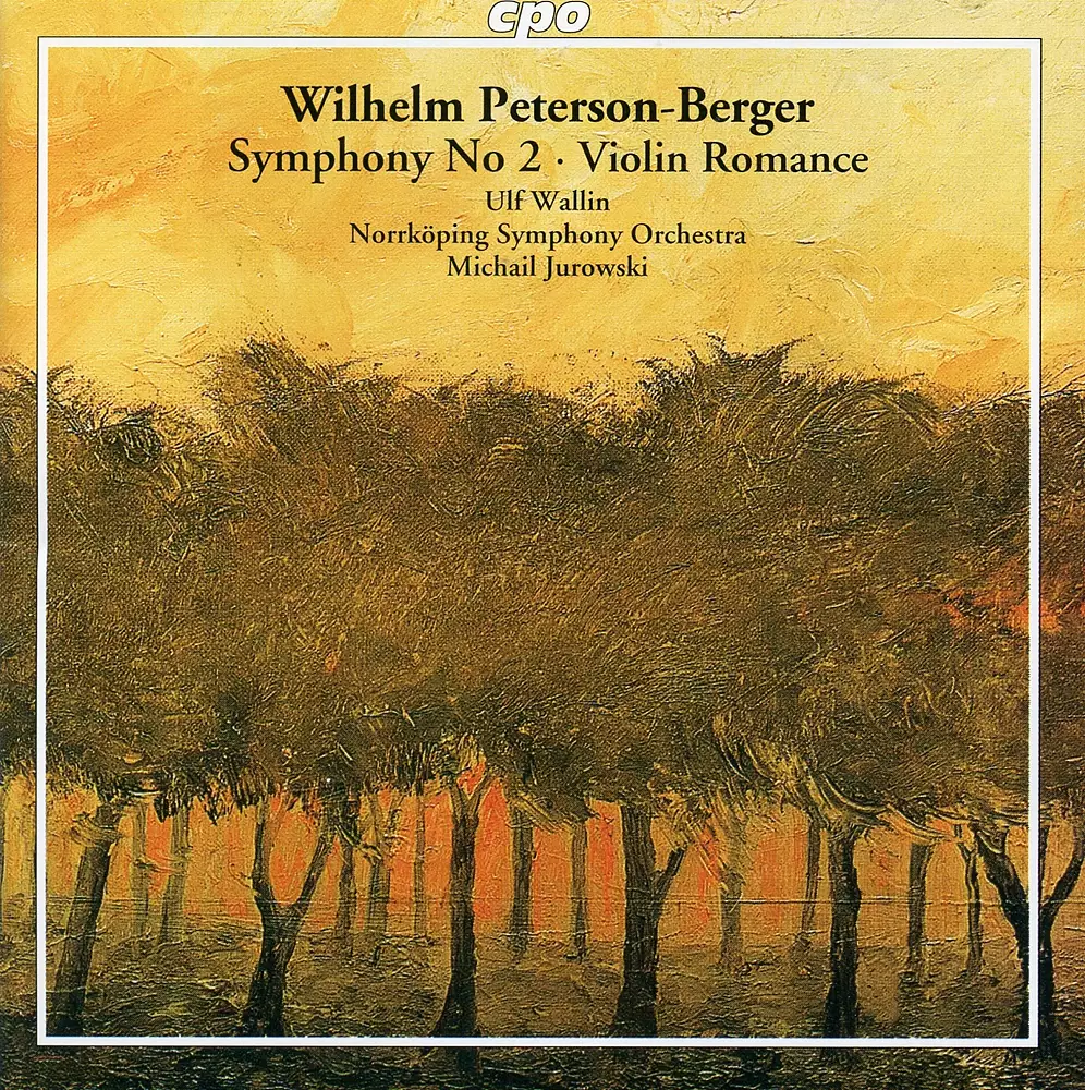 Peterson-Berger: Symphony No. 2 & Violin Romance