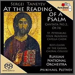 Taneyev: At the Reading of A Psalm, Op. 36,