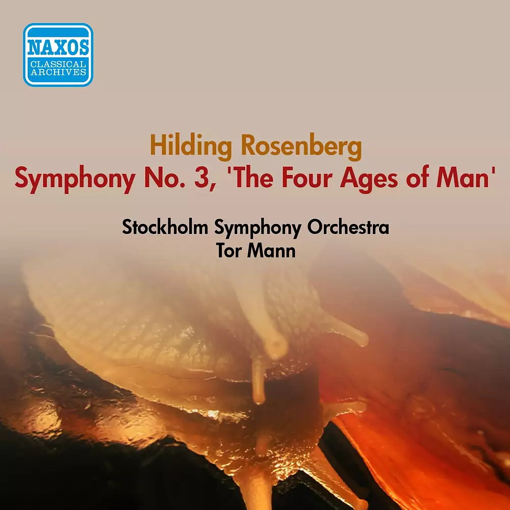 Rosenberg, H.: Symphony No. 3, "De Fyra Tidsaldrarna" (The Four Ages of Man) (Stockholm Symphony, Mann) (1953)