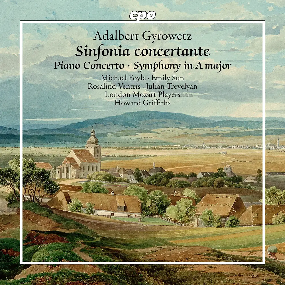 Adalbert Gyrowetz: Sinfonia Concertante - Piano Concerto - Symphony in A major