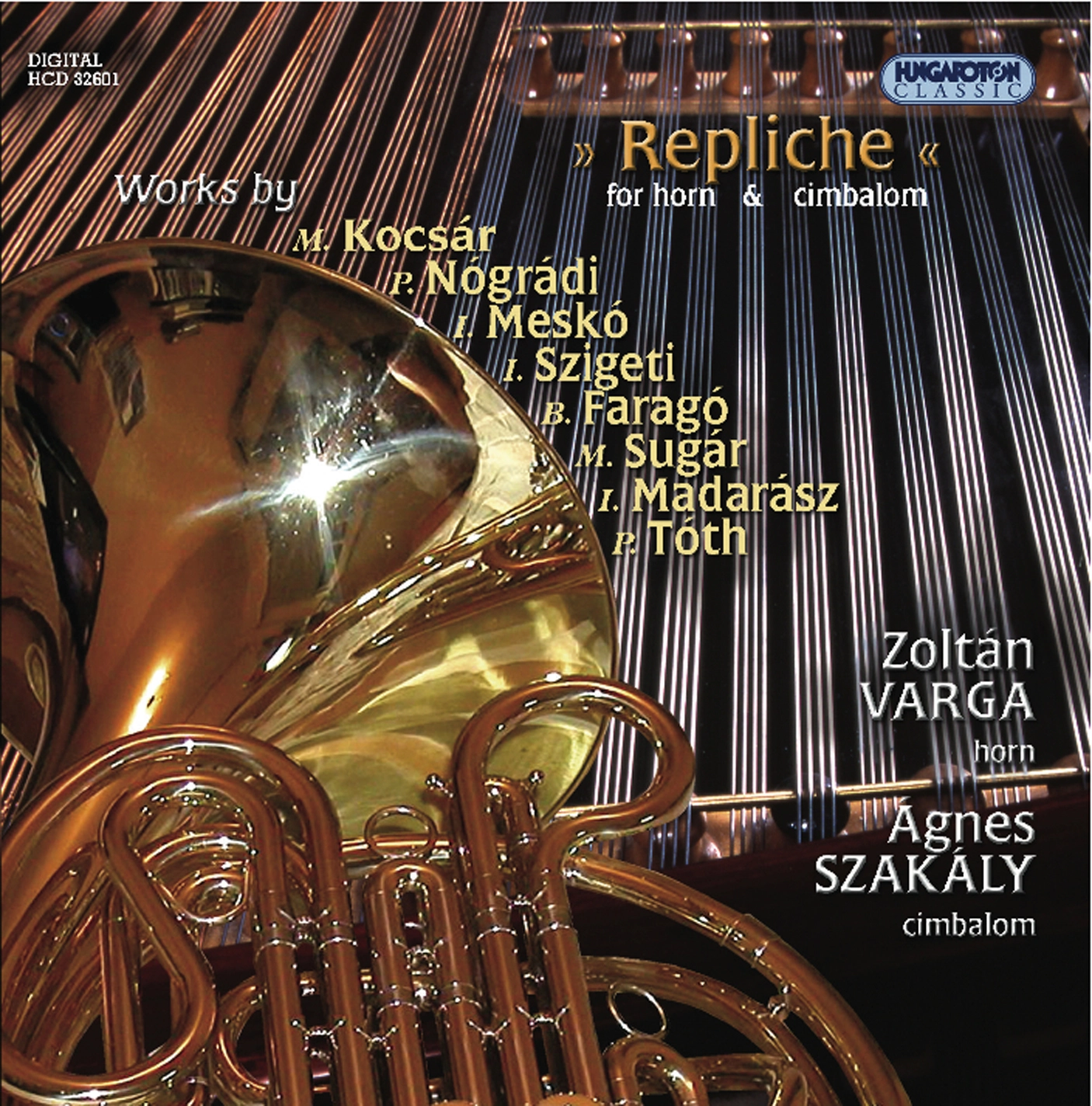 Kocsar, M.: Repliche No. 2 / Sugar, M.: Cimcor / Madarasz, I.: 5 Cases (Contemporary Hungarian Works for Horn and Cimbalom)