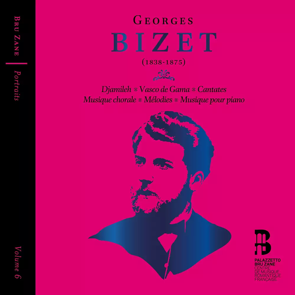 Georges Bizet: Djamileh, Vasco de Gama, Cantates, Musique chorale, Mélodies & Musique pour piano (Portraits, Vol. 6)