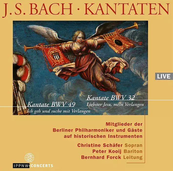 J.S. Bach: Cantatas BWV 32 / BWV 49 / Members of the Berlin Philharmonic and Friends / Christine Schäfer / Peter Kooij / Bernhard Forck