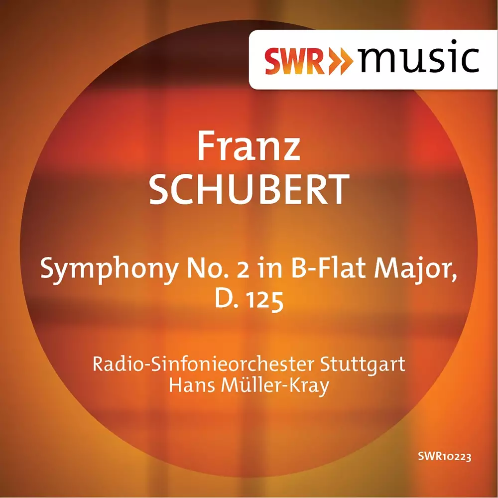 Schubert: Symphony No. 2 in B-Flat Major, D. 125