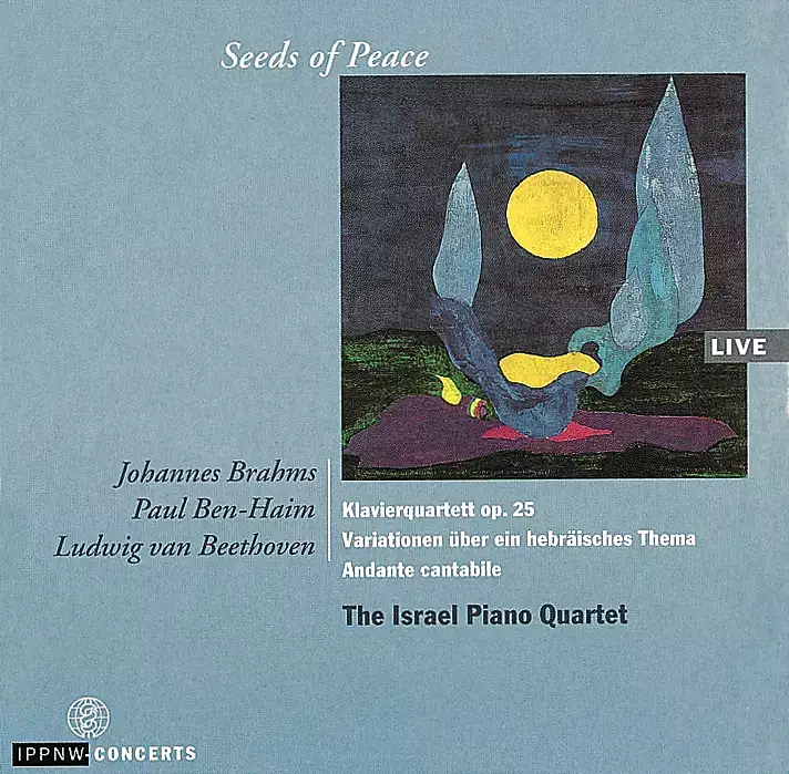 Brahms: Piano Quartet Op.25 / Ben-Haim: Trio for Piano, Violin and Cello, variations of a Hebrew theme / Beethoven: Piano Quartet Op.16 / The Israel Piano Quartet