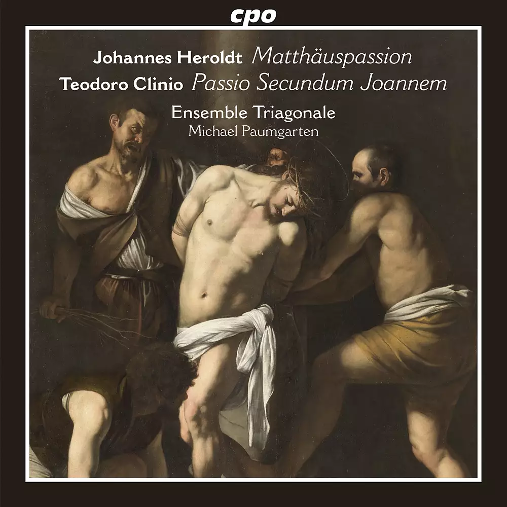 Herold: Matthäuspassion - Clinio: Passio secundum Joannem
