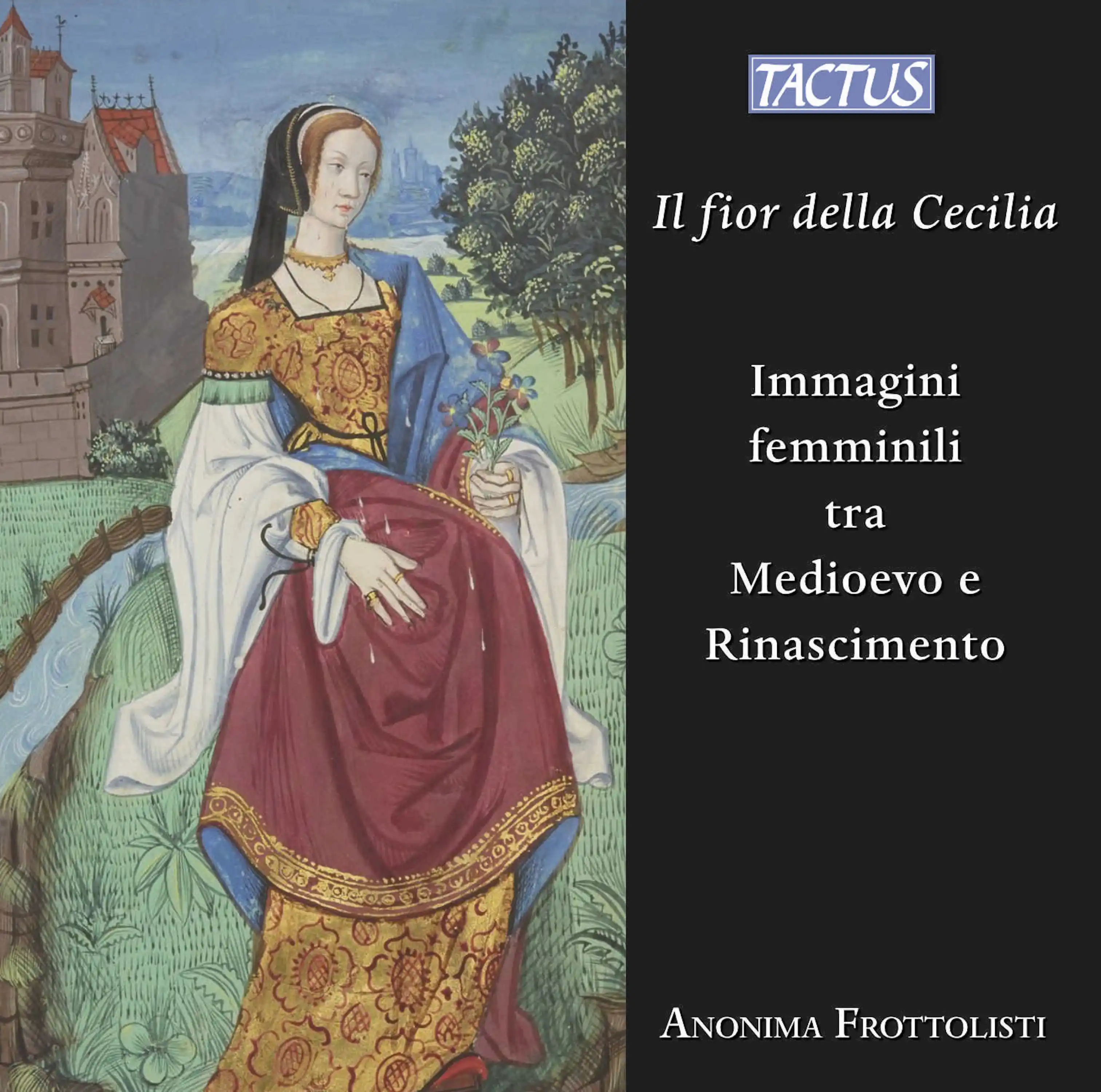 Il Fior Della Cecilia [Immagini femminili tra Medioevo e Rinascimento]