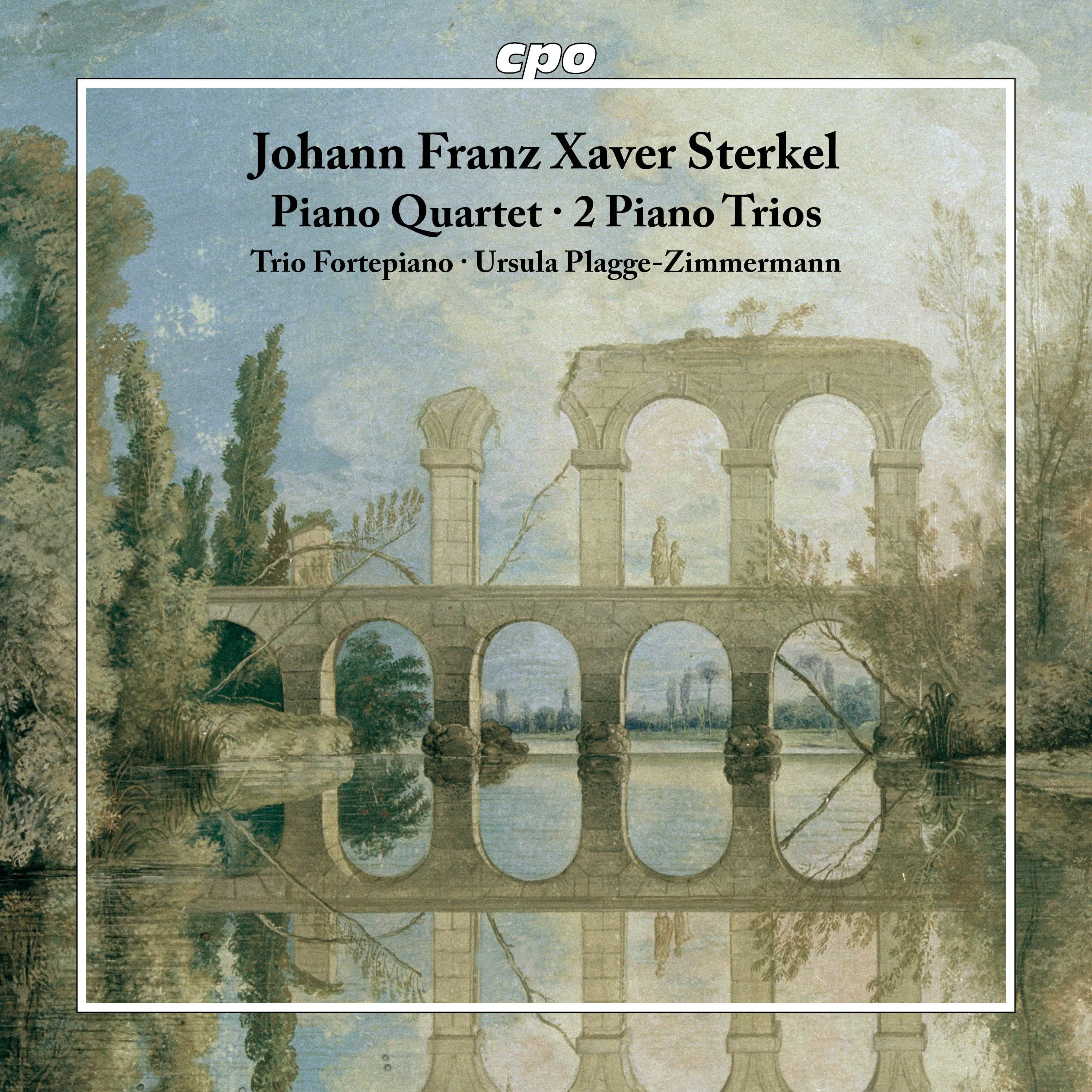 Johann Franz Xaver Sterkel: Piano Quartet · 2 Piano Trios