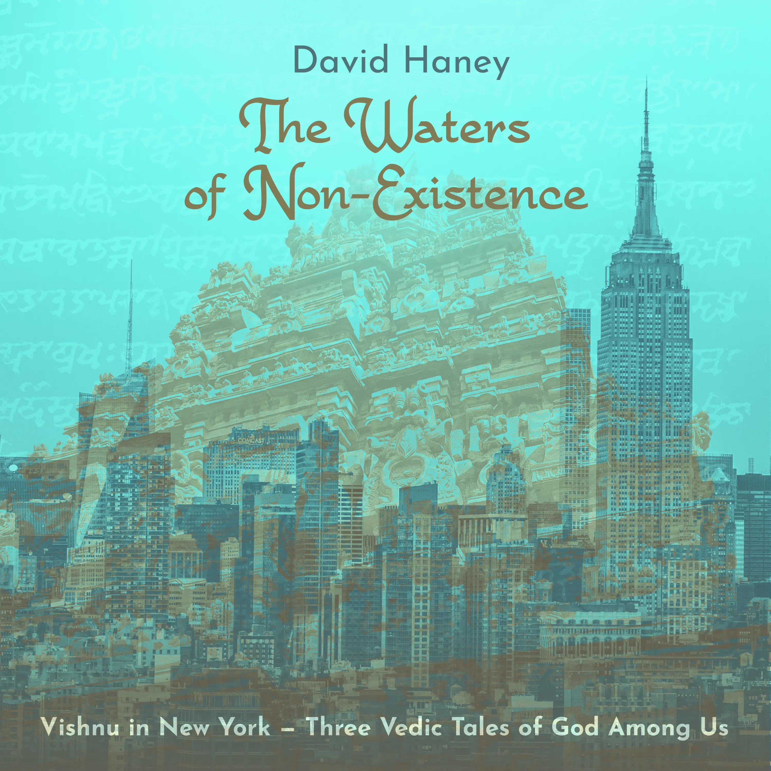 The Waters of Non-Existence: Vishnu in New York – Three Vedic Tales of God Among Us